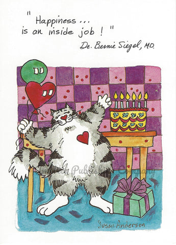 FeLines Birthday Card Cover - Bart the Cosmic Cat and mice friends celebrating with a birthday cake and balloons. Quote by Dr. Bernie Siegel "Happiness is an inside job!" Greeting inside - Let it ALL out for your... Happiest Birthday Ever!